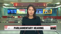 National Assembly holds fourth parliamentary hearing on Choi Soon-sil scandal