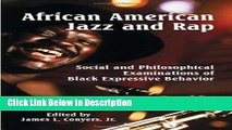Download African American Jazz and Rap: Social and Philosophical Examinations of Black Expressive