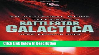 PDF An Analytical Guide to Television s Battlestar Galactica Epub Full Book