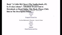 Download A Little Bit Closer (The Southerlands, #5) ebook PDF