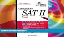 Best Price Cracking the SAT II: French, 2001-2002 Edition (Princeton Review: Cracking the SAT