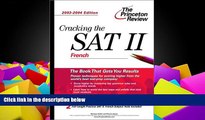 Price Cracking the SAT II: French, 2003-2004 Edition (College Test Prep) Princeton Review On Audio