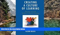 Online Glenn Meeks Creating a Culture of Learning: Moving Towards Student-Centered Learning