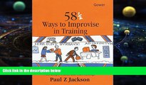 Best Price 58 1/2 Ways to Improvise in Training: Improvisation Games and Activities for Workshops,