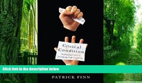 Buy  Critical Condition: Replacing Critical Thinking with Creativity Patrick Finn  Book