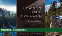 Buy Dennis Carlson Leaving Safe Harbors: Toward a New Progressivism in American Education and
