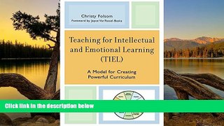 Buy Christy Folsom Teaching for Intellectual and Emotional Learning (TIEL): A Model for Creating