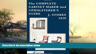 Price The Complete Cabinet Maker and Upholsterer s Guide J. Stokes On Audio