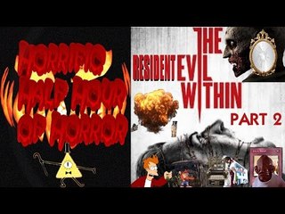 The Evil Within - Part 2 Finale - KiCt27's Horrific Half Hour of Horror