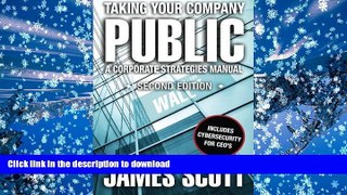 Read Book Taking Your Company Public, A Corporate Strategies Manual Kindle eBooks