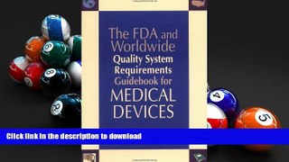 READ The FDA and Worldwide Quality System Requirements Guidebook for Medical Devices Full Download