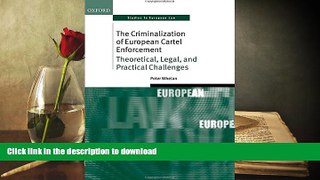 READ The Criminalization of European Cartel Enforcement: Theoretical, Legal, and Practical