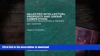 READ Selected Intellectual Property and Unfair Competition, Statutes, Regulations   Treaties, 2011