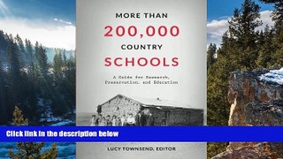 Online Lucy Forsyth Townsend More Than 200,000 Country Schools: A Guide for Research,