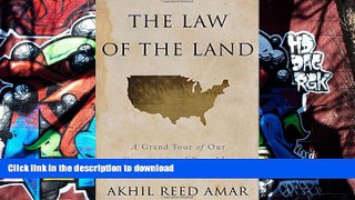 Pre Order The Law of the Land: A Grand Tour of Our Constitutional Republic On Book