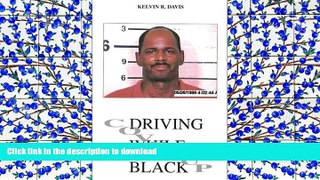 READ Driving While Black: Coverup Kindle eBooks