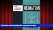 BEST PDF  The Complete Guide to Mediation: The Cutting-Edge Approach to Family Law Practice FOR
