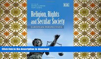 Read Book Religion, Rights and Secular Society: European Perspectives Full Book