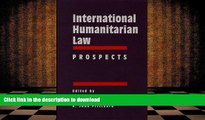 Pre Order International Humanitarian Law: Prospects (International Humanitarian Law) (v. 3) On Book