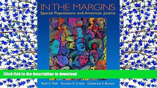 READ In the Margins: Special Populations and American Justice On Book