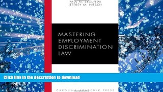 Read Book Mastering Employment Discrimination Law (Carolina Academic Press Mastering Series) Full