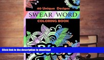 READ Swear Word Coloring Book:40 Unique Sweary Designs .: Relaxing Coloring Book with Sweary