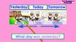 “Yesterday, Today, Tomorrow” (Level 2 English Lesson 05) CLIP - Days in English, Learn ESL
