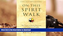 Hardcover On This Spirit Walk: The Voices of Native American and Indigenous Peoples