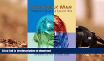 Free [PDF] Kennewick Man: Perspectives on the Ancient One (Archaeology   Indigenous Peoples)