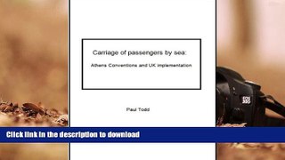 Read Book Carriage of passengers by sea: Athens Conventions and UK implementation