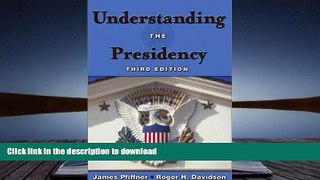 Hardcover Understanding the Presidency (3rd Edition)