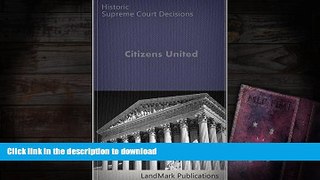 PDF Citizens United vs. Federal Election Commission  130 S.Ct. 876 (2010) (Supreme Court) Full Book