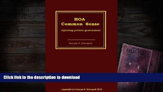 Read Book HOA Common Sense: rejecting private govrnment