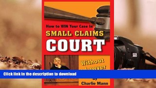Pre Order How to Win Your Case in Small Claims Court Without a Lawyer On Book