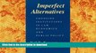 READ Imperfect Alternatives: Choosing Institutions in Law, Economics, and Public Policy