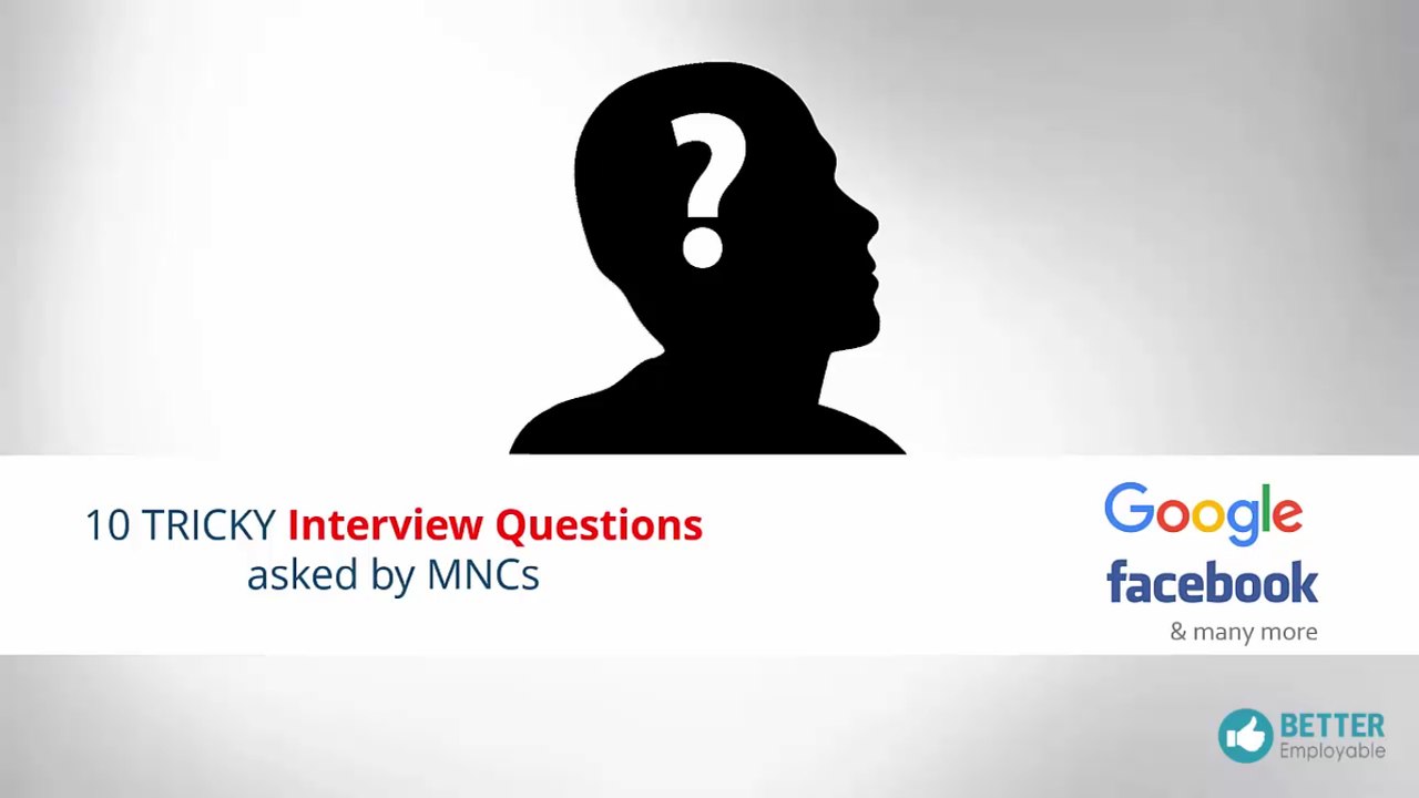 Tricky 10 interview questions asked by MNCs
