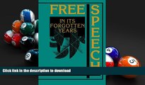 Read Book Free Speech in its Forgotten Years, 1870-1920 (Cambridge Historical Studies in American
