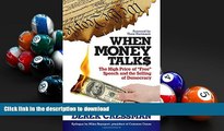Read Book When Money Talks: The High Price ofÂ 