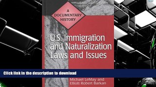 READ U.S. Immigration and Naturalization Laws and Issues: A Documentary History (Primary Documents