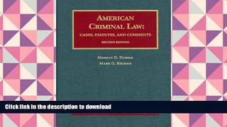 Epub American Criminal Law: Cases, Statutes and Comments (University Casebook Series) Full Download