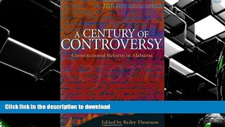 Epub A Century of Controversy: Constitutional Reform in Alabama Kindle eBooks