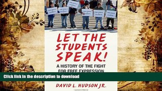 READ Let the Students Speak!: A History of the Fight for Free Expression in American Schools (Let