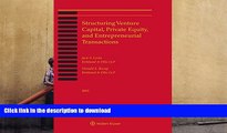 READ Structuring Venture Capital, Private Equity and Entrepreneurial Transactions Full Book