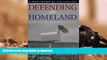 Hardcover Defending the Homeland: Domestic Intelligence, Law Enforcement, and Security