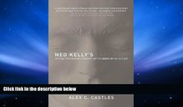BEST PDF  Ned Kelly s Last Days: Setting the Record Straight on the Death of an Outlaw READ ONLINE