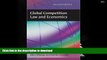 Read Book Global Competition Law and Economics: Second Edition Full Book