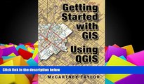 Audiobook Getting Started With GIS Using QGIS McCartney M Taylor On CD