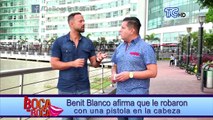 Benit Blanco vivió momentos de angustia, fue víctima de la delincuencia