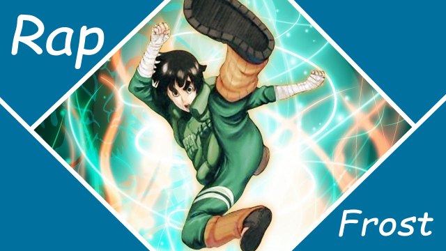 Rap do Rock Lee (Naruto) RapTributo 24 Frost Mc