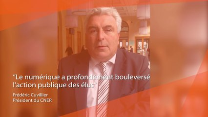 Frédéric Cuvillier, Président du CNER : "Le numérique a profondément bouleversé l'action publique des élus"